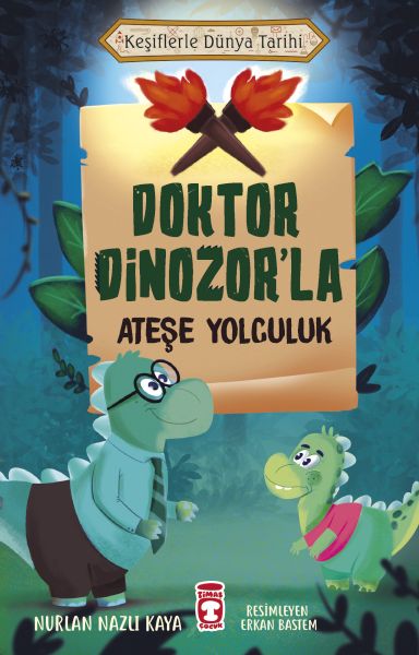 doktor-dinozor-la-atese-yolculuk-kesiflerle-dunya-tarihi