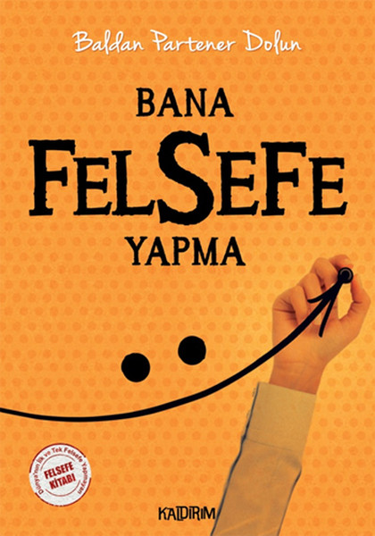 bana-felsefe-yapma