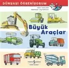 buyuk-araclar-dunyayi-ogreniyorum