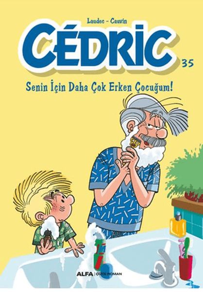 cedric-35-senin-icin-daha-cok-erken-cocugum