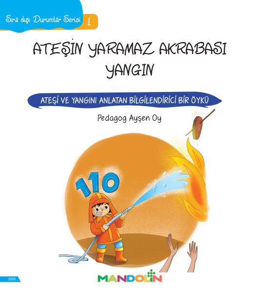 atesin-yaramaz-akrabasi-yangin-sira-disi-durumlar-serisi-1