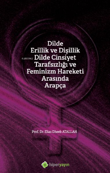 dilde-erillik-ve-disillik-dilde-cinsiyet-tarafsizligi-ve-feminizm-hareketi-arasinda-arapca