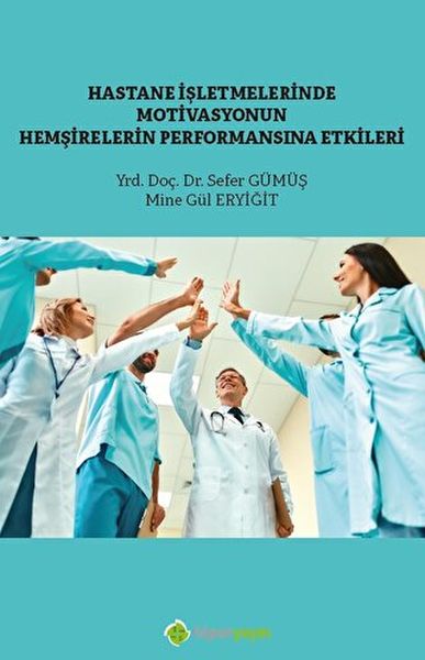 hastane-isletmelerinde-motivasyonun-hemsirelerin-performansina-etkisi