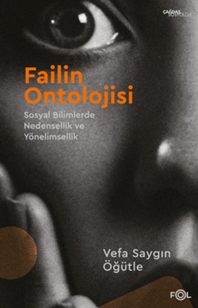 failin-ontolojisi-sosyal-bilimlerde-nedensellik-veyonelimsellik-226430