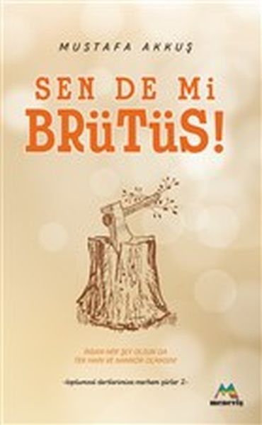 sen-de-mi-brutus-toplumsal-dertlerimize-merhem-siirler-2