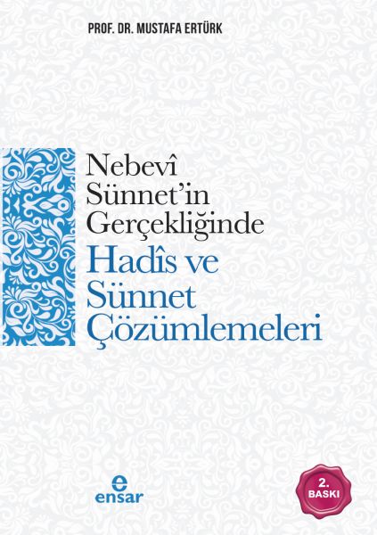 nebevi-sunnet-in-gercekliginde-hadis-ve-sunnet-cozumlemeleri