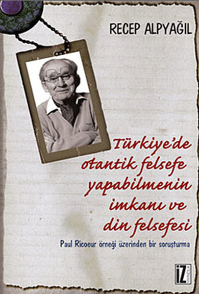 turkiye-de-otantik-felsefe-yapabilmenin-imkani-ve-din-felsefesi-paul-ricoeur-ornegi-uzerinden-b