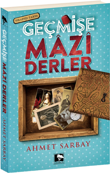 gecmise-mazi-derler