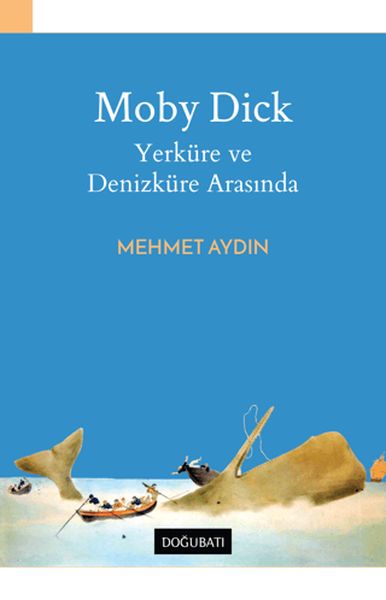 moby-dick-yerkure-ve-denizkure-arasinda