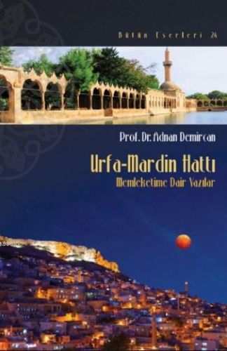 urfa-mardin-hatti-memleketime-dair-yazilar