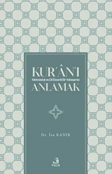 kur-an-i-metodoloji-ve-dil-eksenli-bir-yaklasimla-anlamak