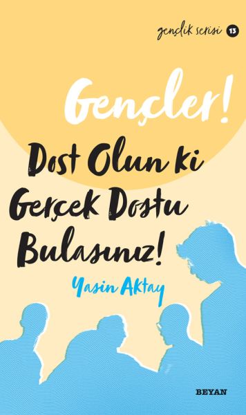 gencler-dost-olun-ki-gercekdostu-bulasiniz-genclik-serisi-13