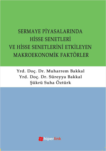 sermaye-piyasalarinda-hisse-senetleri-ve-hisse-senetlerini-etkileyen-makroekonomik-faktorler