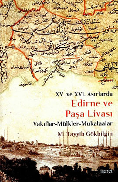 edirne-ve-pasa-livasi-xv-ve-xvi-asirlarda-vakiflar-mulkler-mukataalar