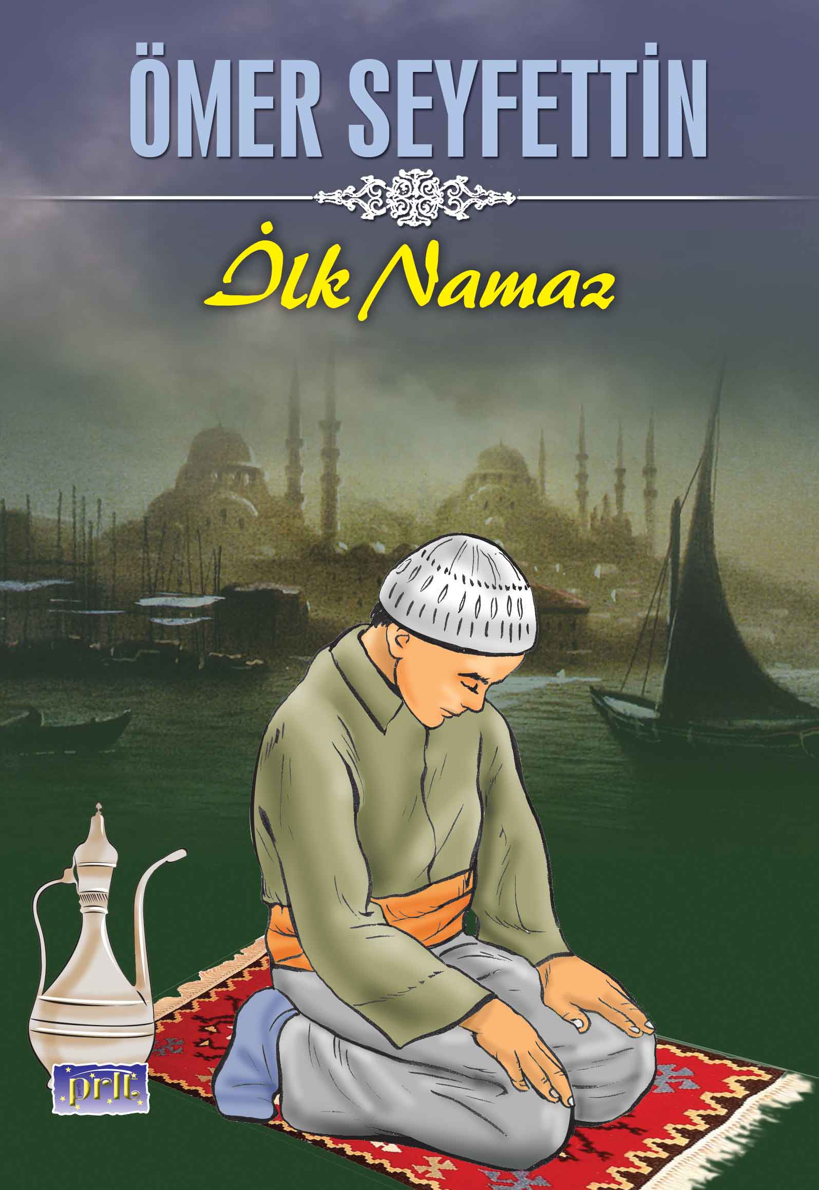 omer-seyfettin-ilk-namaz