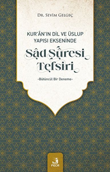 kur-an-in-dil-ve-uslup-yapisi-ekseninde-sad-suresi-tefsiri