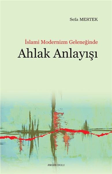 islami-modernizm-geleneginde-ahlak-anlayisi