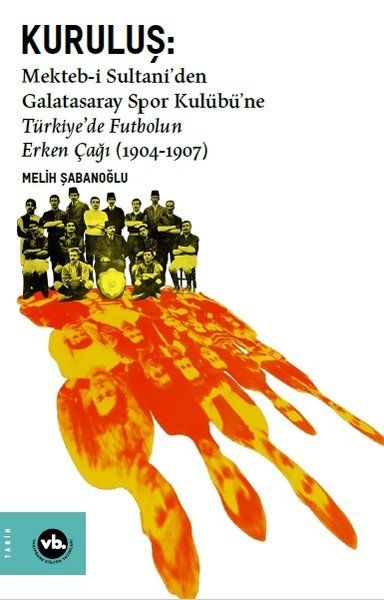 kurulus-mektebi-sultaniden-galatasaray-spor-kulubune-turkiyede-futbolun-erken-cagi-1904-1907