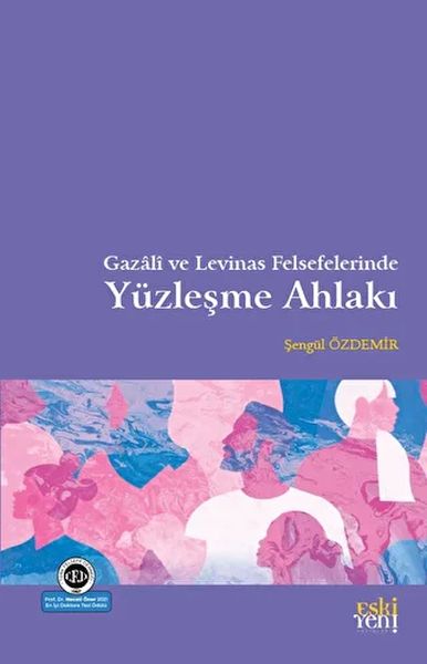 gazali-ve-levinas-felsefelerinde-yuzlesme-ahlaki