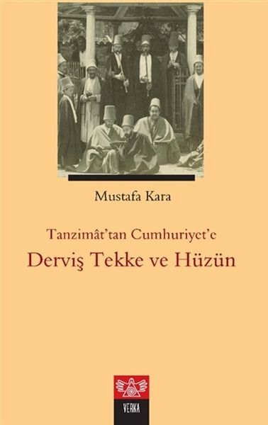 tanzimat-tan-cumhuriyet-e-dervis-tekke-ve-huzun