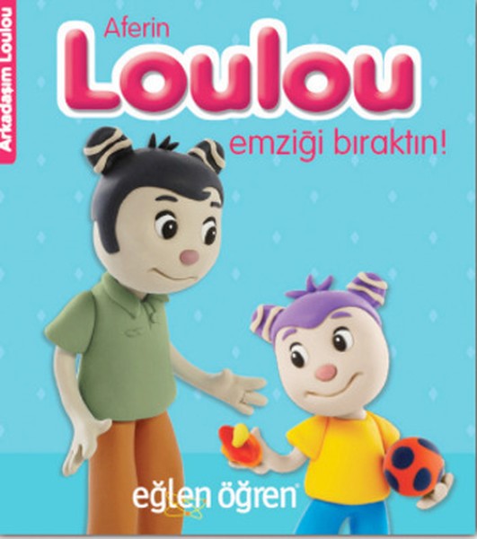 arkadasim-loulou-1-aferin-loulou-emzigi-biraktin