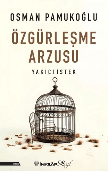ozgurlesme-arzusu-yakici-istek