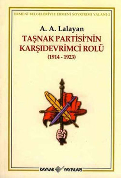 tasnak-partisi-nin-karsidevrimci-rolu-1914-1923-ermeni-belgeleriyle-ermeni-soykirimi-yalani-2