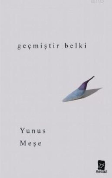 gecmistir-belki