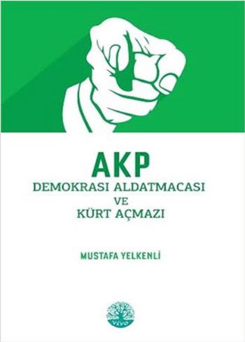 akp-demokrasi-aldatmacasi-ve-kurt-acmazi