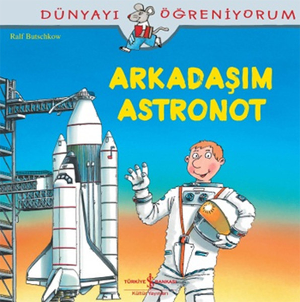 dunyayi-ogreniyorum-arkadasim-astronot