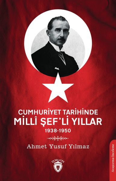 cumhuriyet-tarihinde-milli-sef-li-yillar-1938-1950