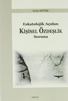 eskatolojik-acidan-kisisel-ozdeslik-sorunu