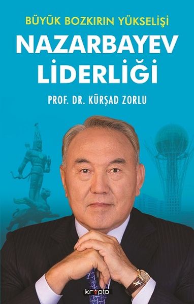 nazarbayev-liderligi-buyuk-bozkirin-yukselisi