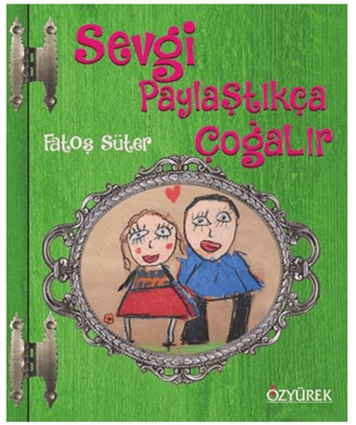 sevgi-paylastikca-cogalir-ciltli