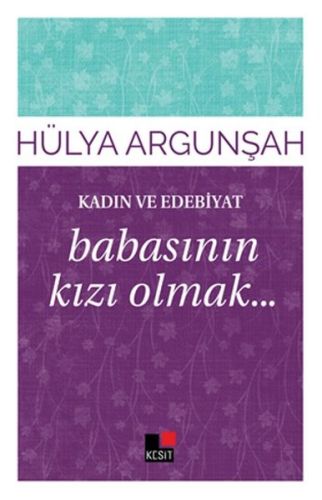 kadin-ve-edebiyat-babasinin-kizi-olmak