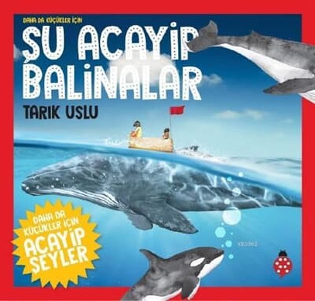 daha-kucukler-icin-su-acayip-balinalar