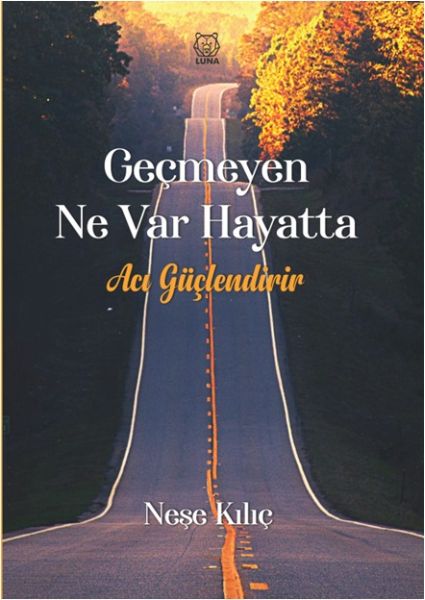 gecmeyen-ne-var-hayatta-aci-guclendirir