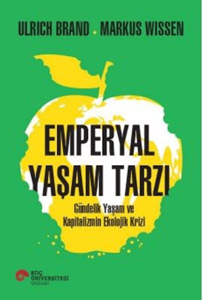 emperyal-yasam-tarzi-gundelik-yasam-ve-kapitalizmin-ekolojik-krizi