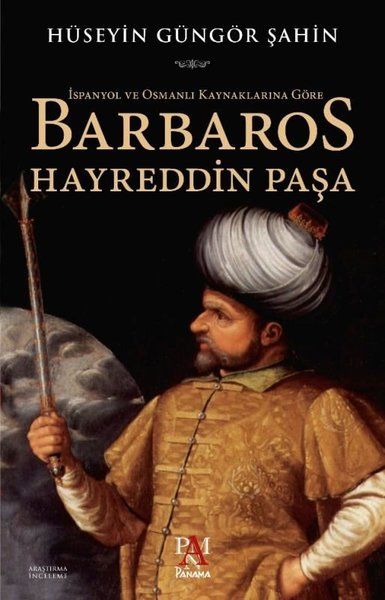 ispanyol-ve-osmanli-kaynaklarina-gore-barbaros-hayreddin-pasa