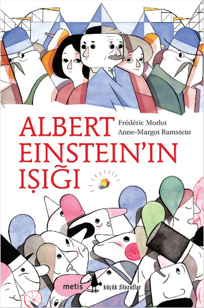 kucuk-filozoflar-dizisi-9-albert-einstein-in-isigi