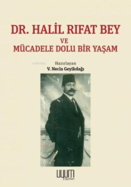 dr-halil-rifat-bey-ve-mucadele-dolu-bir-yasam