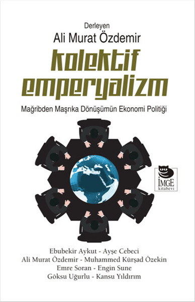 kolektif-emperyalizm-magribden-masrika-donusumun-ekonomi-politigi