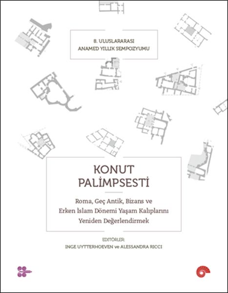 konut-palimpsesti-roma-gec-antik-bizans-ve-erken-islam-donemi-yasam-kaliplarini-yeniden-degerlen