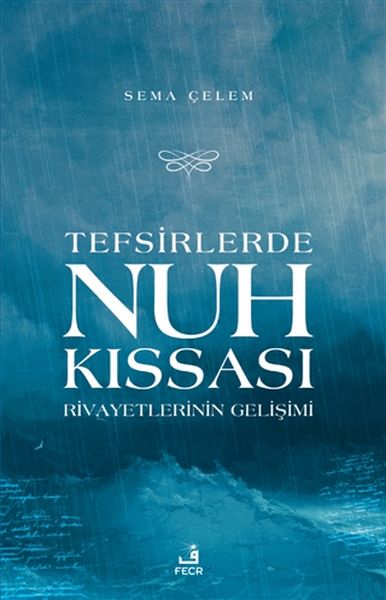 tefsirlerde-nuh-kissasi-rivayetlerinin-gelisimi