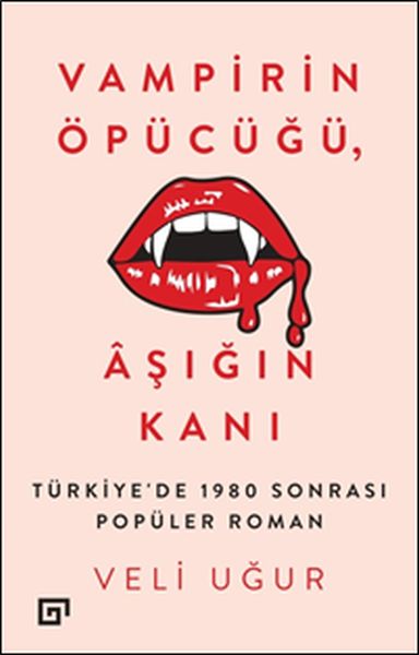 vampirin-opucugu-asigin-kani-turkiye-de-1980-sonrasi-populer-roman