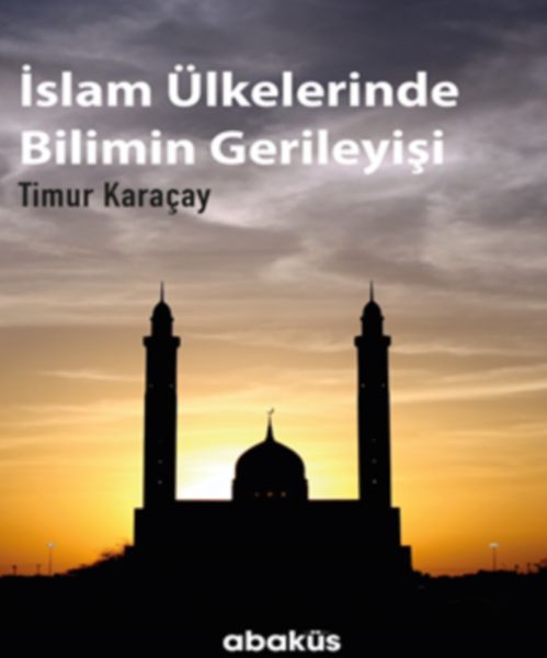 islam-ulkelerinde-bilimin-gerileyisi