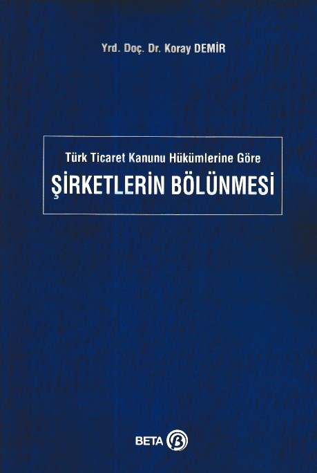 turk-ticaret-kanunu-hukumlerine-gore-sirketlerin-bolunmesi