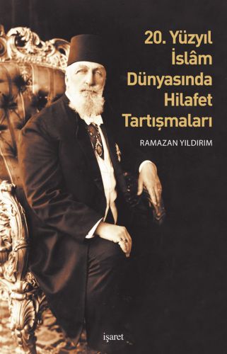 20-yuzyil-islam-dunyasinda-hilafet-tartismalar