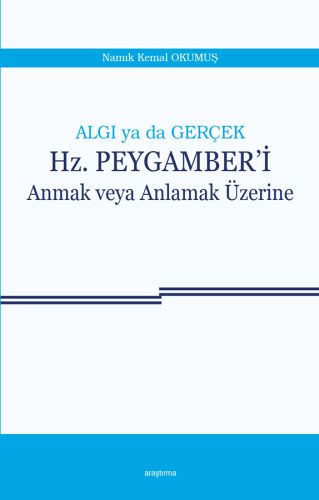 algi-ya-da-gercek-hz-peygamber-i-anmak-veya-anlamak-uzerine