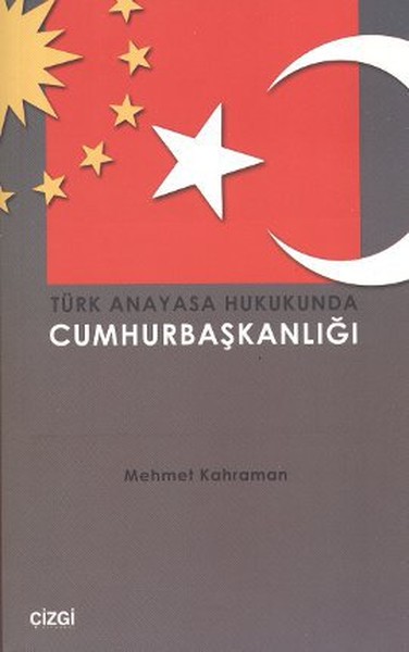 turk-anayasa-hukukunda-cumhurbaskanligi